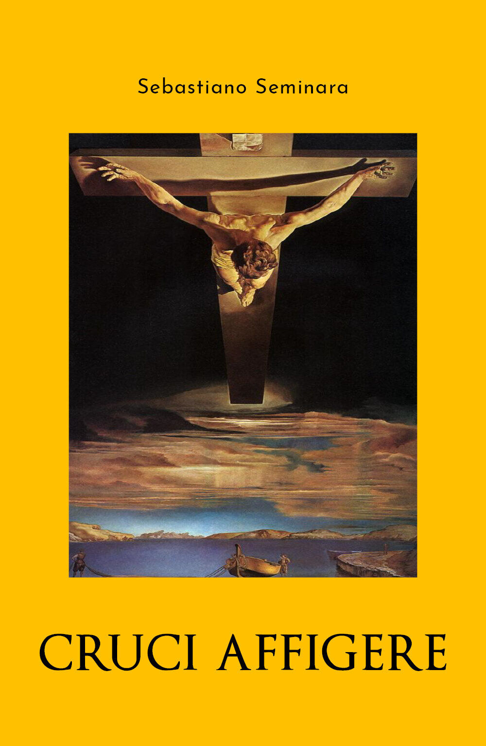Cruci affigere di Sebastiano Seminara,  2020,  Youcanprint libro usato