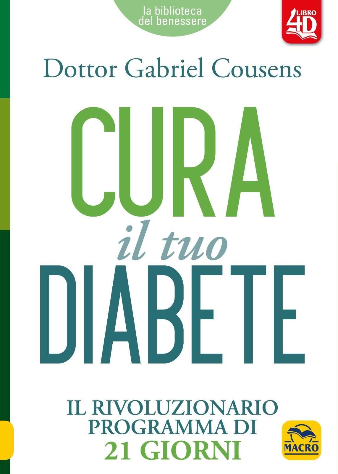 Cura il tuo diabete 4D di Gabriel Cousens E Giuliana Lomazzi,  2022,  Macro Ediz libro usato