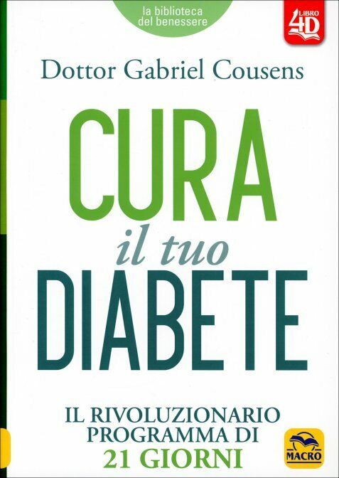 Cura il tuo diabete. Il rivoluzionario programma di 21 giorni di Gabriel Cousens libro usato