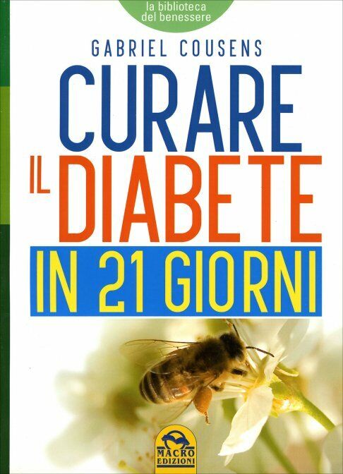 Curare il diabete in 21 giorni di Gabriel Cousens,  2012,  Macro Edizioni libro usato