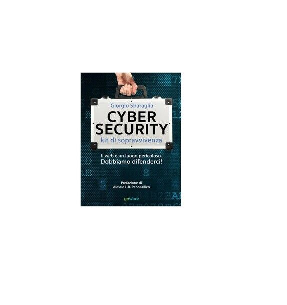 Cybersecurity - Giorgio Sbaraglia,  2018,  Youcanprint libro usato