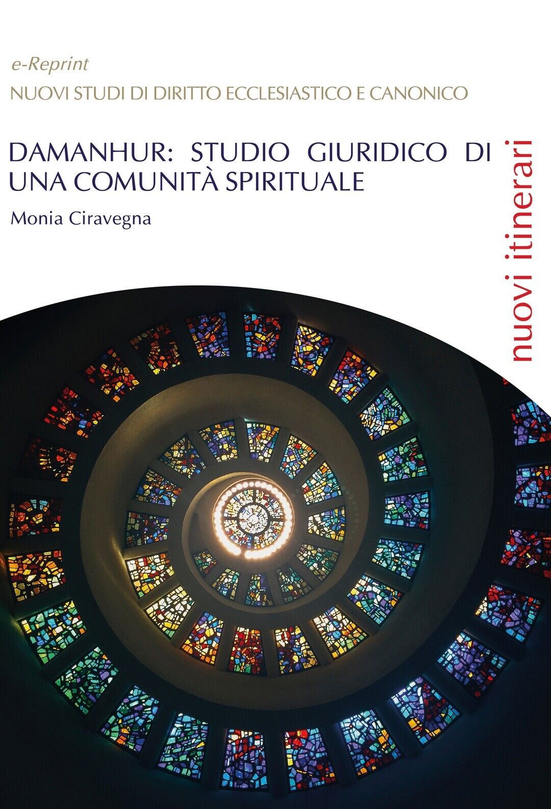 DAMANHUR: Studio giuridico di una comunit? spirituale  di Monia Ciravegna,  2020 libro usato