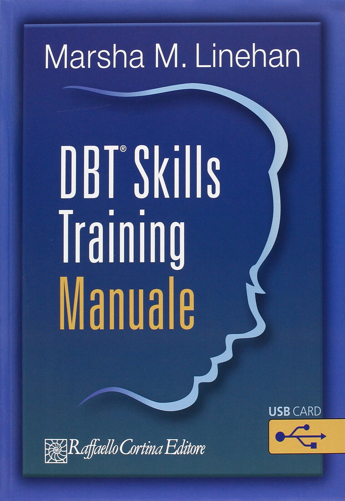 DBT Skills Training - Marsha M. Linehan - Cortina Raffaello, 2015 libro usato