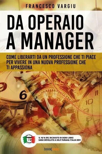 Da operaio a manager di Francesco Vargiu, 2023, Bookness libro usato