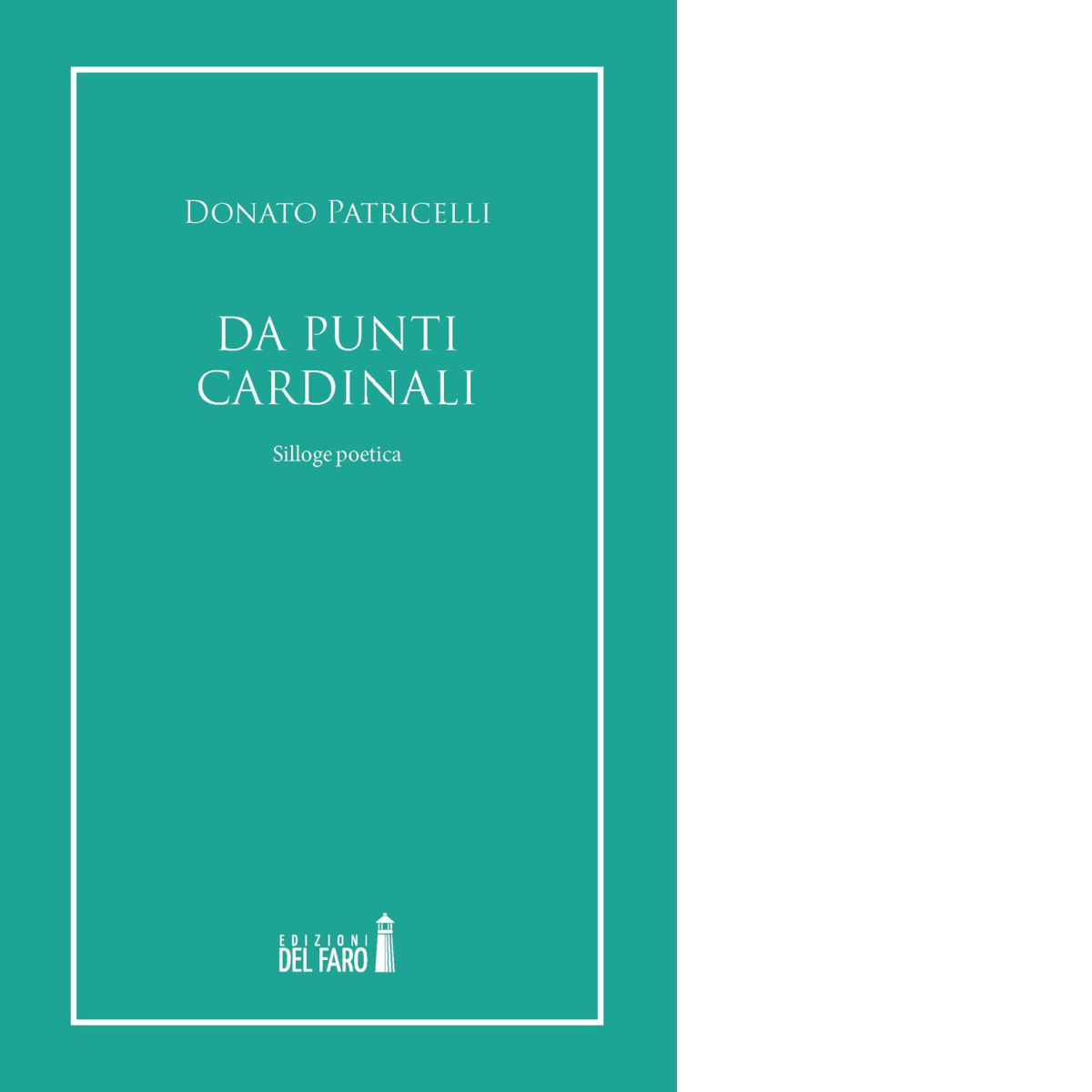 Da punti cardinali di Donato Patricelli - Edizioni del Faro, 2020 libro usato