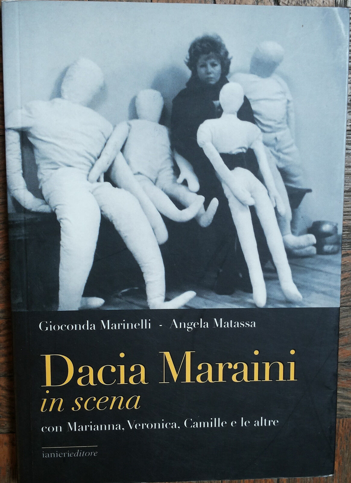 Dacia Maraini in scena -  Marinelli, Matassa - Ianieri editore,2008 - R libro usato
