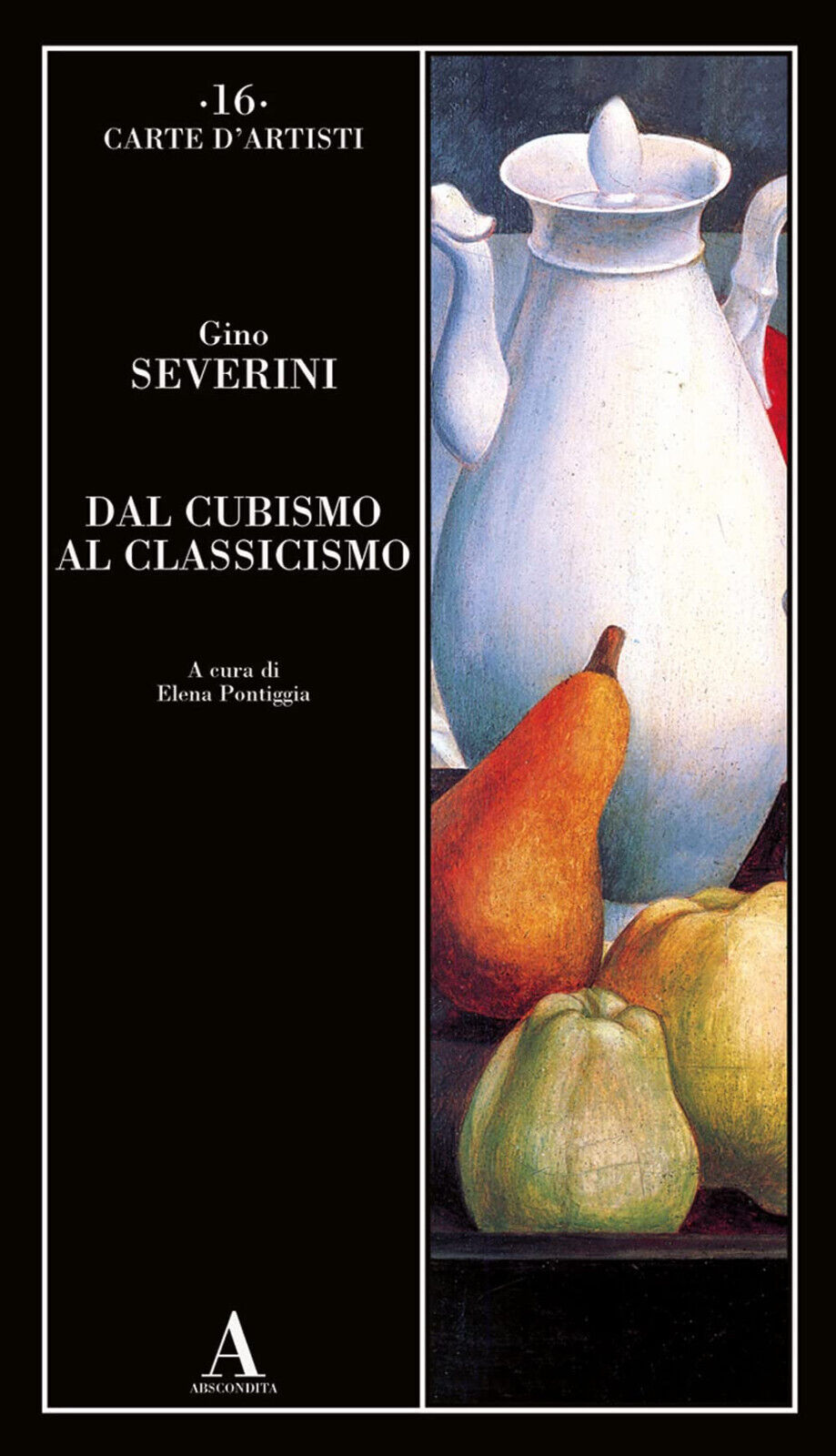 Dal cubismo al classicismo - Gino Severini - Abscondita, 2021 libro usato
