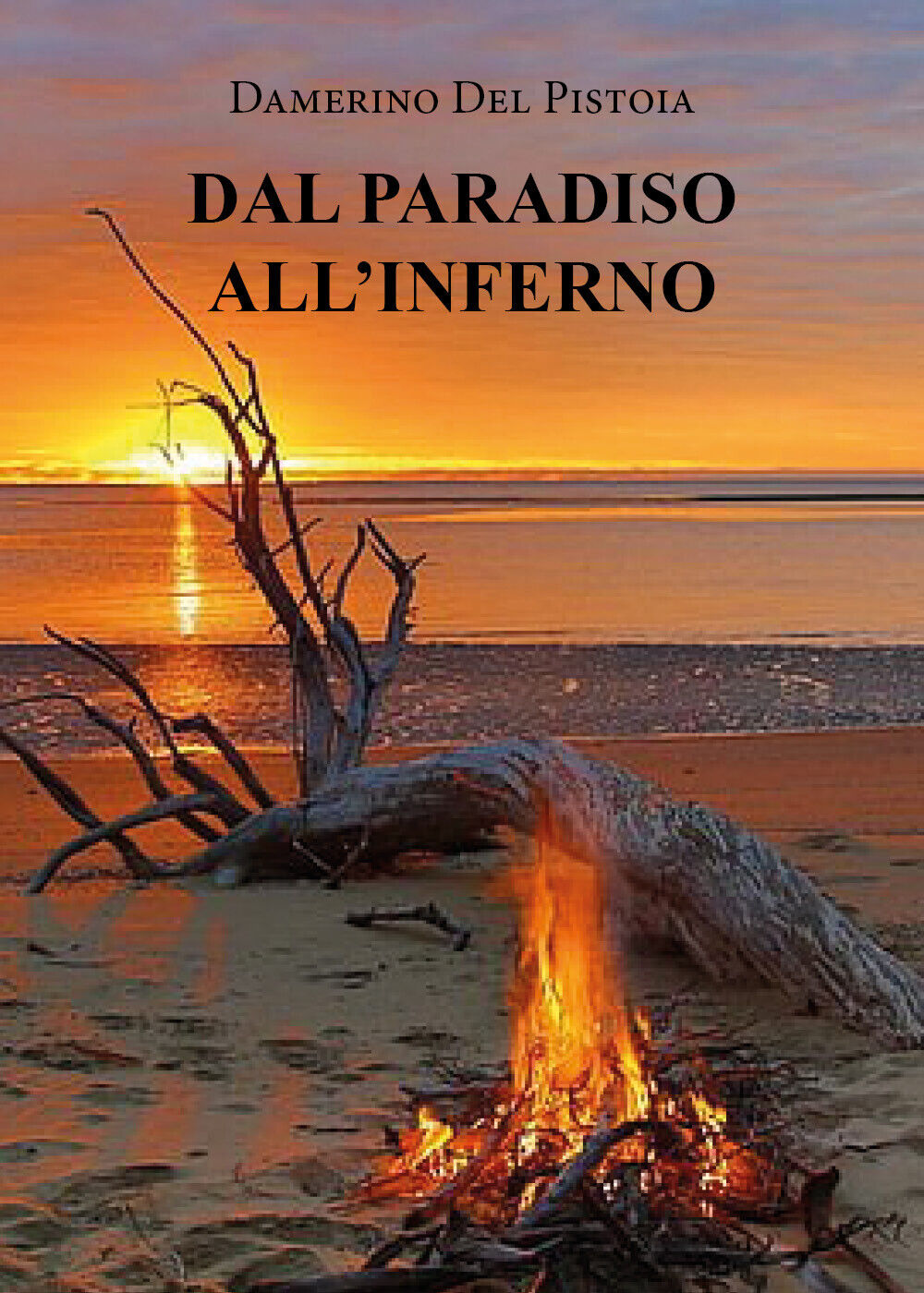 Dal paradiso alL'inferno di Damerino Del Pistoia,  2021,  Youcanprint libro usato