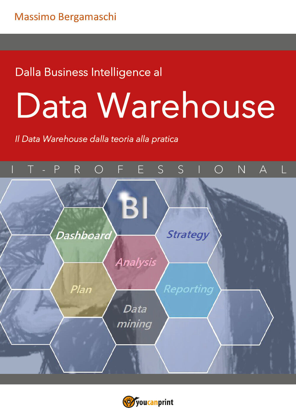Dalla Business Intelligence al Data Warehouse di Massimo Bergamaschi,  2021,  Yo libro usato