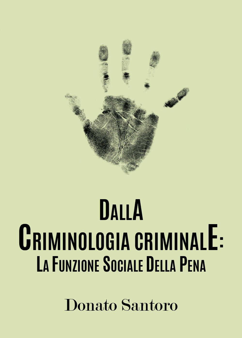 Dalla criminologia criminale: la funzione sociale della pena - Donato Santoro,   libro usato