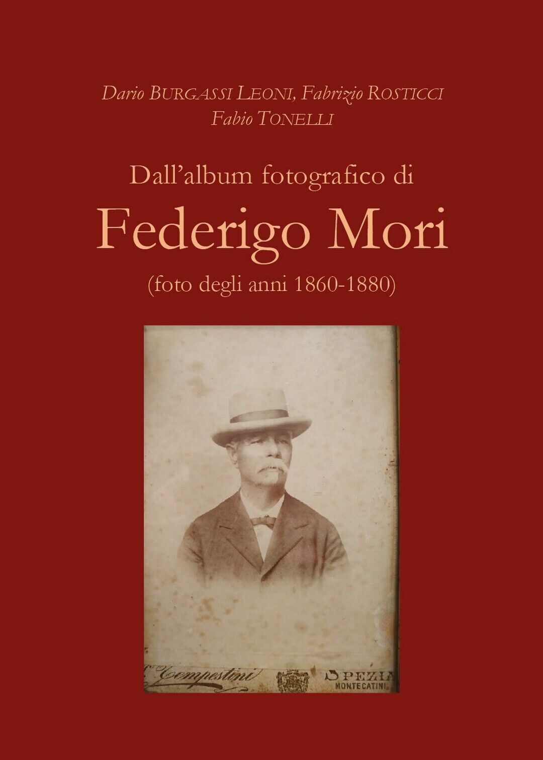 DalL'album fotografico di Federigo Mori (foto degli anni 1860-1880), F. Tonelli libro usato