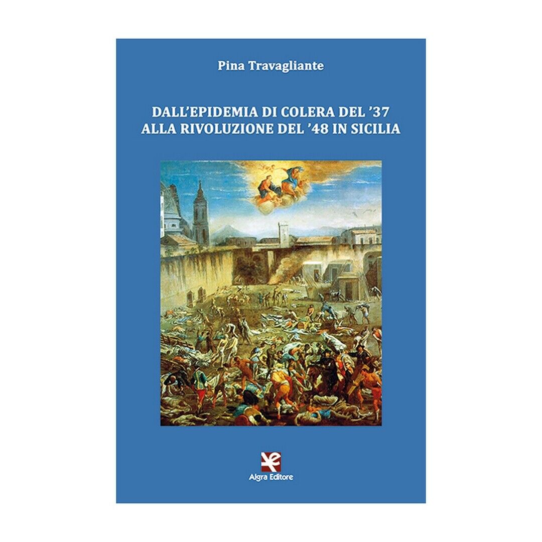 DalL'epidemia di colera del ?37 alla rivoluzione del ?48 in Sicilia (Pina Trav.) libro usato