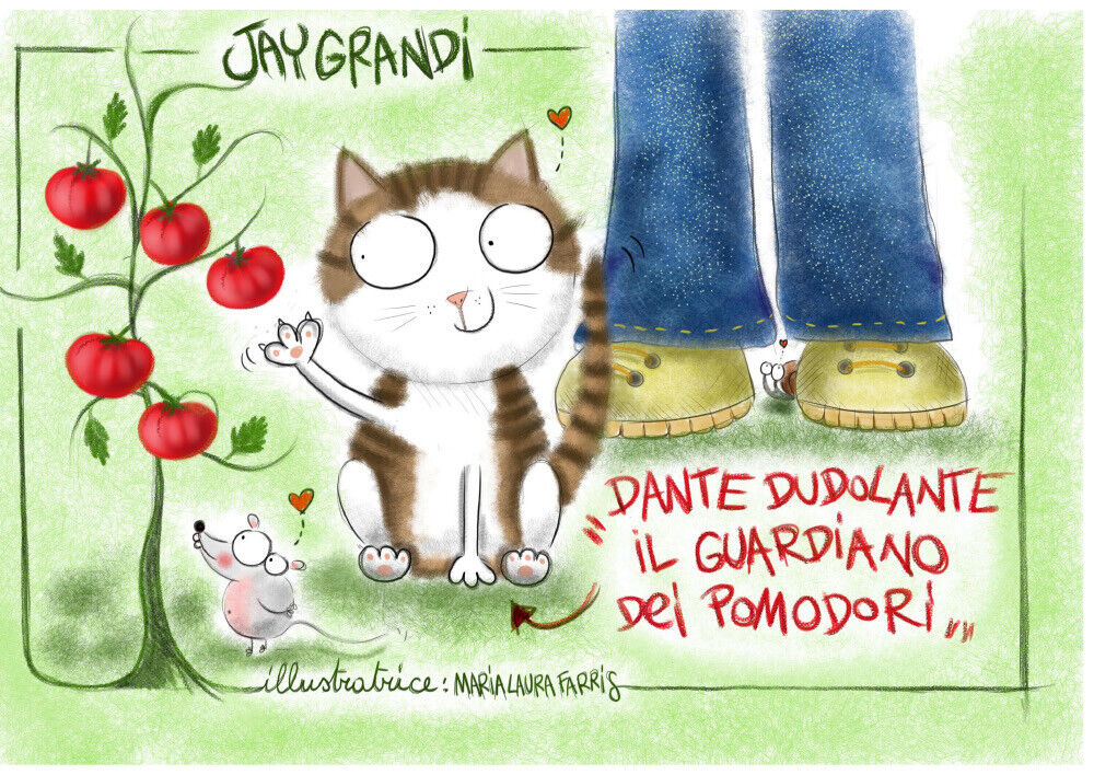 Dante Dudolante il guardiano dei pomodori di Jay Grandi,  2022,  Youcanprint libro usato