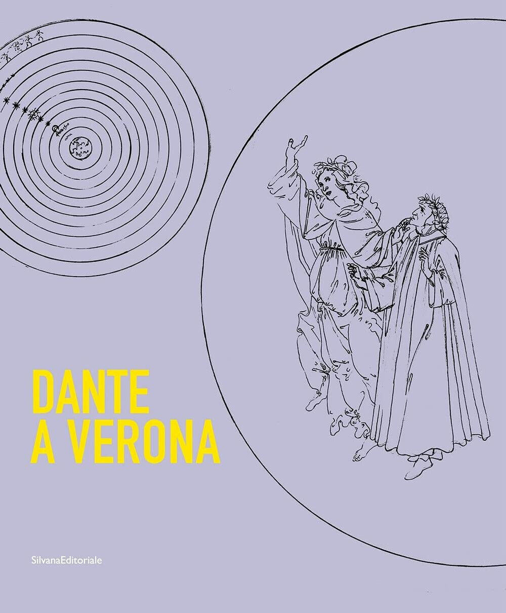 Dante a Verona. 1321-2021 - F. Rossi, T. Franco, F. Piccoli - Silvana, 2021 libro usato
