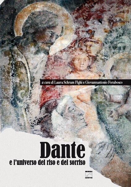 Dante e L'universo del riso e del sorriso di Laura Schram Pighi, Giovannantonio libro usato