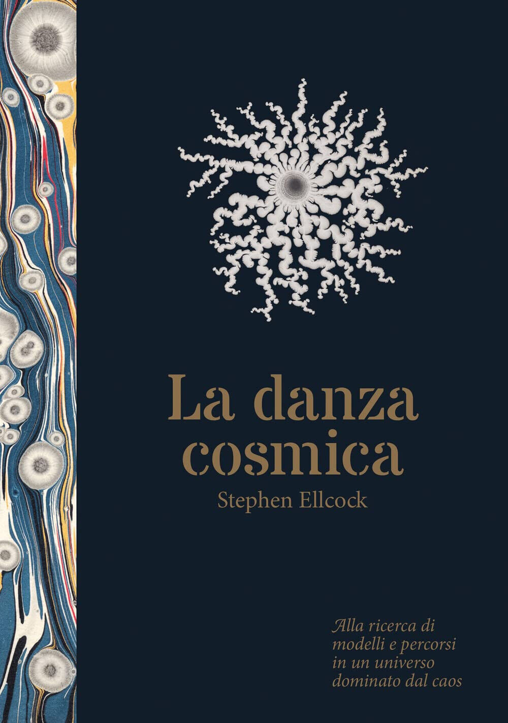 Danza cosmica - Stephen Ellcock - 24 ore cultura, 2022 libro usato