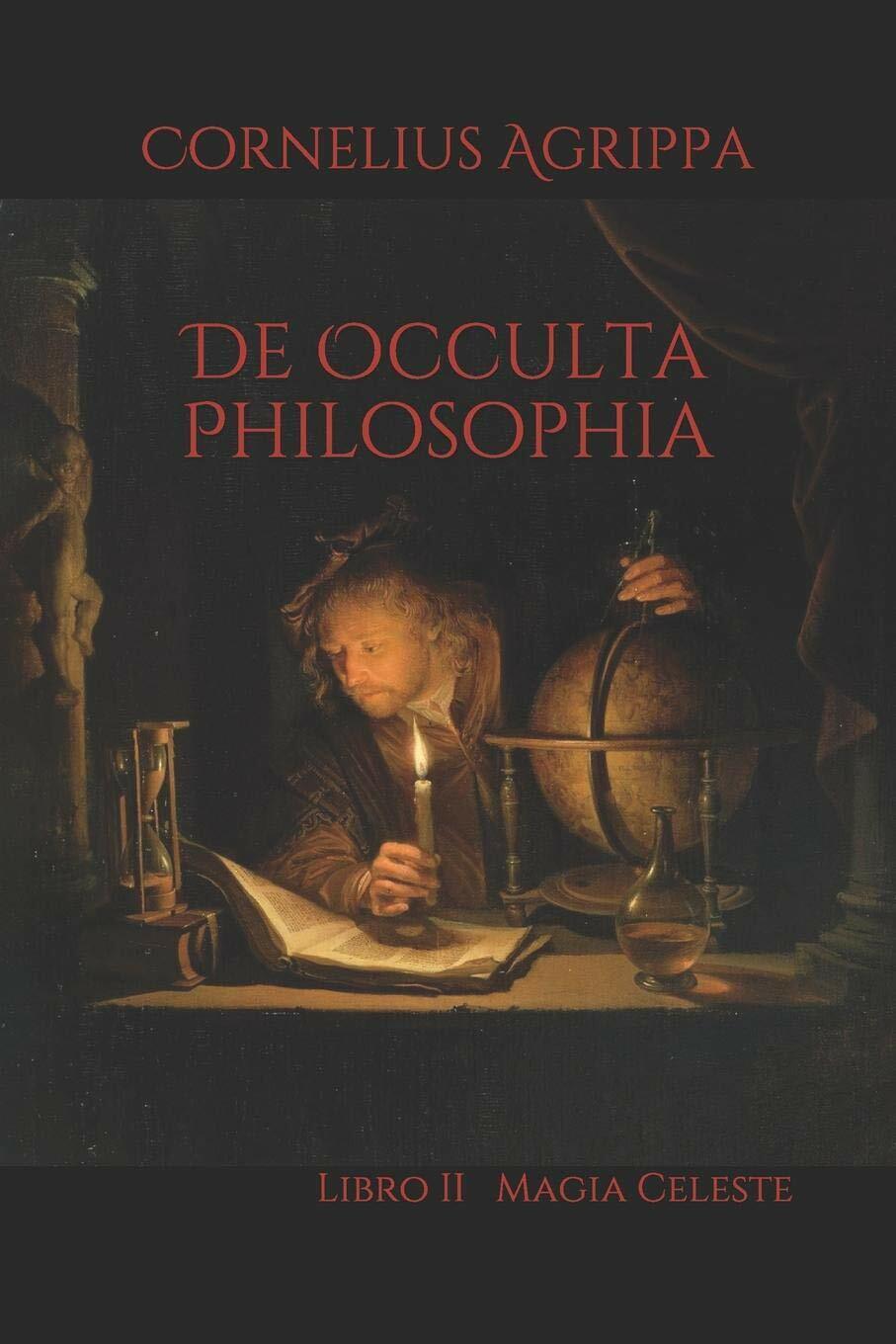 De Occulta Philosophia Libro II Magia Celeste di Cornelius Agrippa,  2019,  Indi libro usato