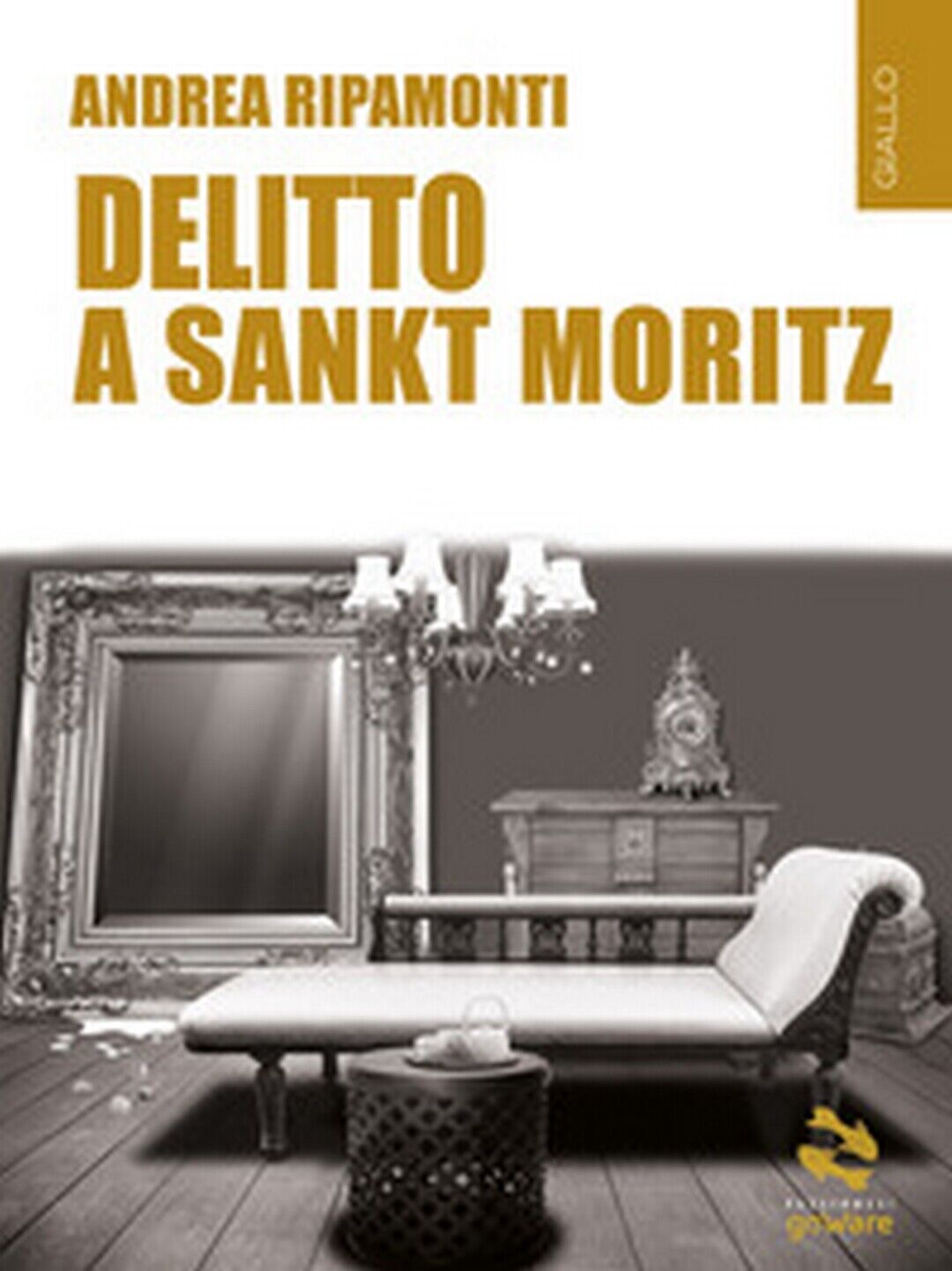 Delitto a Sankt Moritz  di Andrea Ripamonti,  2019,  Goware libro usato