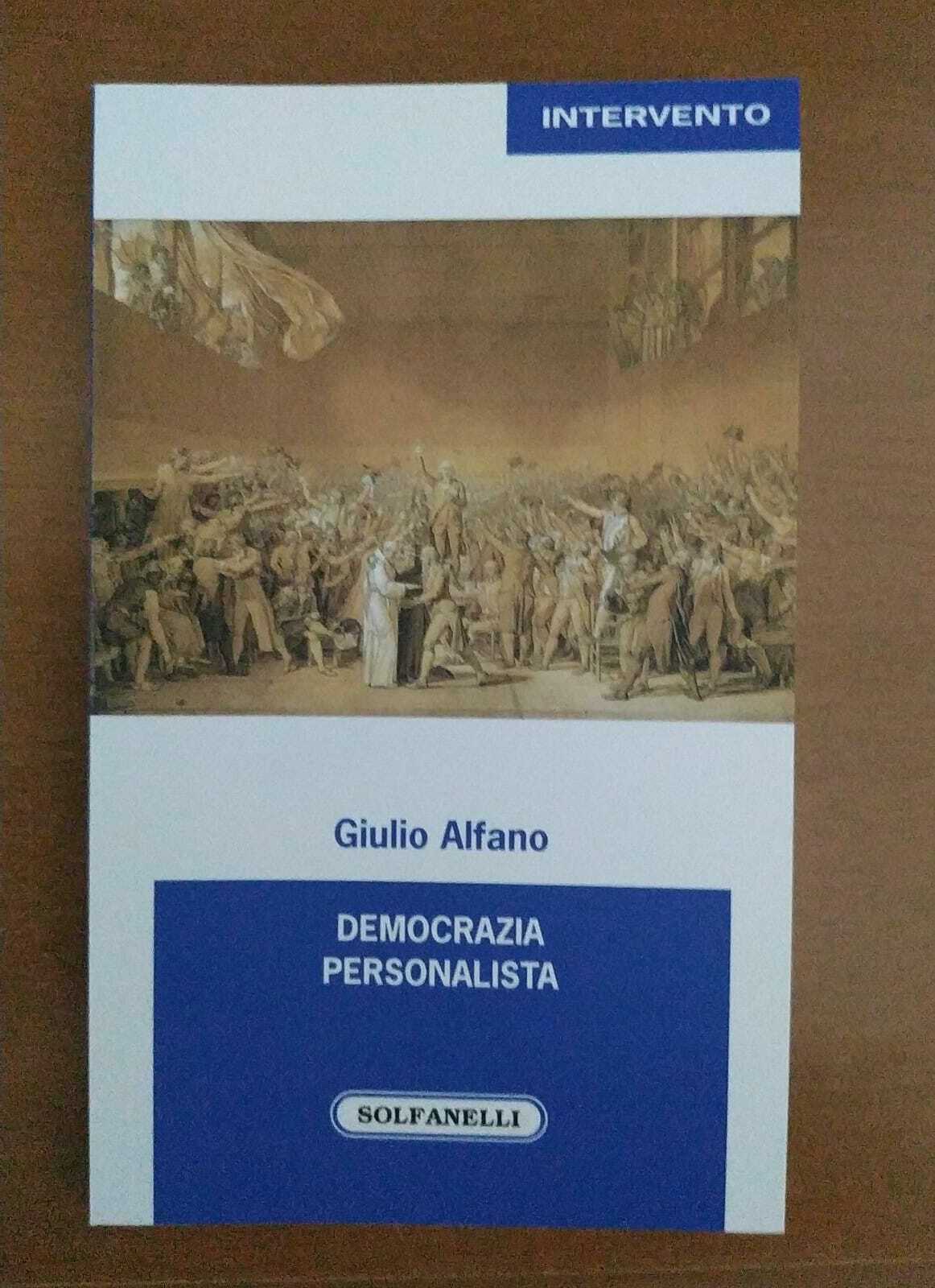 Democrazia personalista di Giulio Alfano,  2021,  Solfanelli libro usato