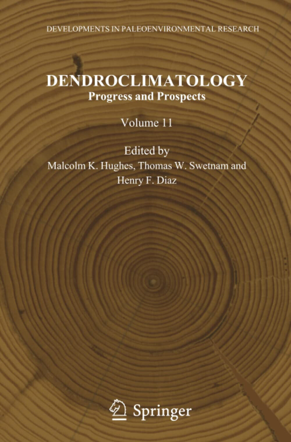 Dendroclimatology - Malcolm K. Hughes - Springer, 2012 libro usato