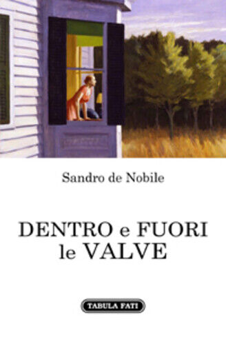 Dentro e fuori le valve di Sandro De Nobile,  2020,  Tabula Fati libro usato