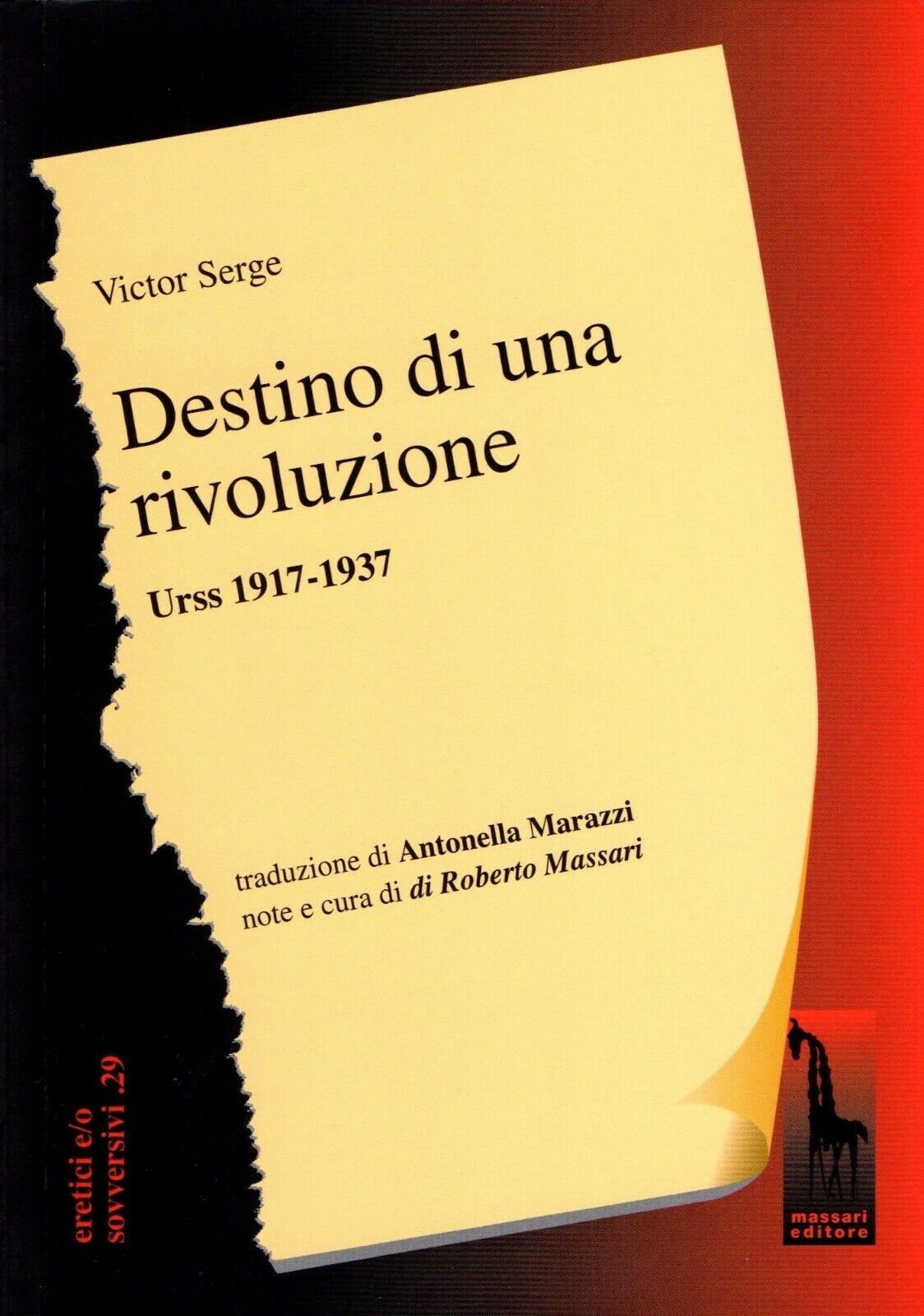 Destino di una rivoluzione. Urss 1917-1937 di Victor Serge,  2017,  Massari Edit libro usato