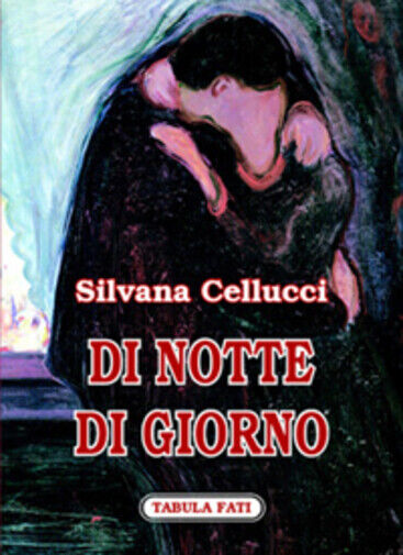 Di notte di giorno di Silvana Cellucci,  2006,  Tabula Fati libro usato