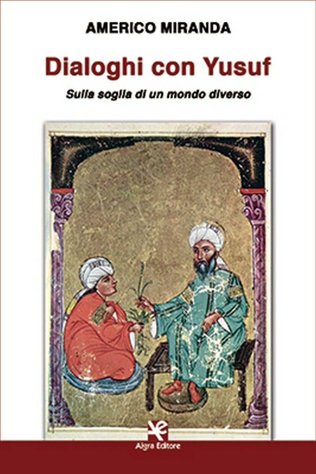 Dialoghi con Yusuf  di Americo Miranda,  Algra Editore libro usato