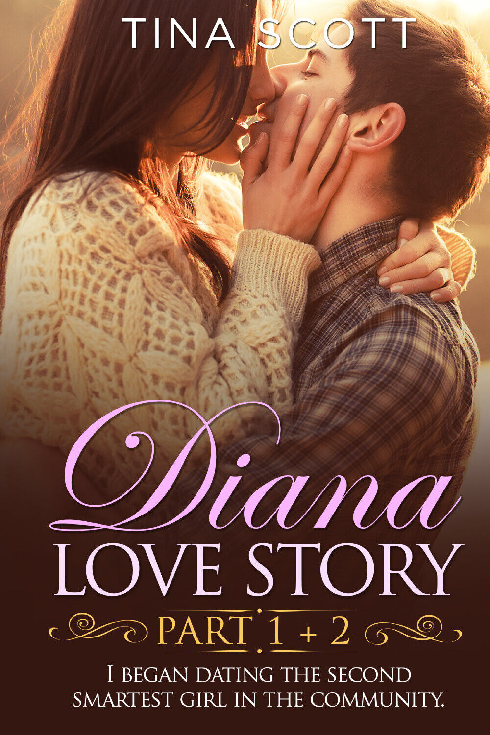 Diana Love Story (PT. 1 + PT.2). I began dating the second smartest girl in the  libro usato