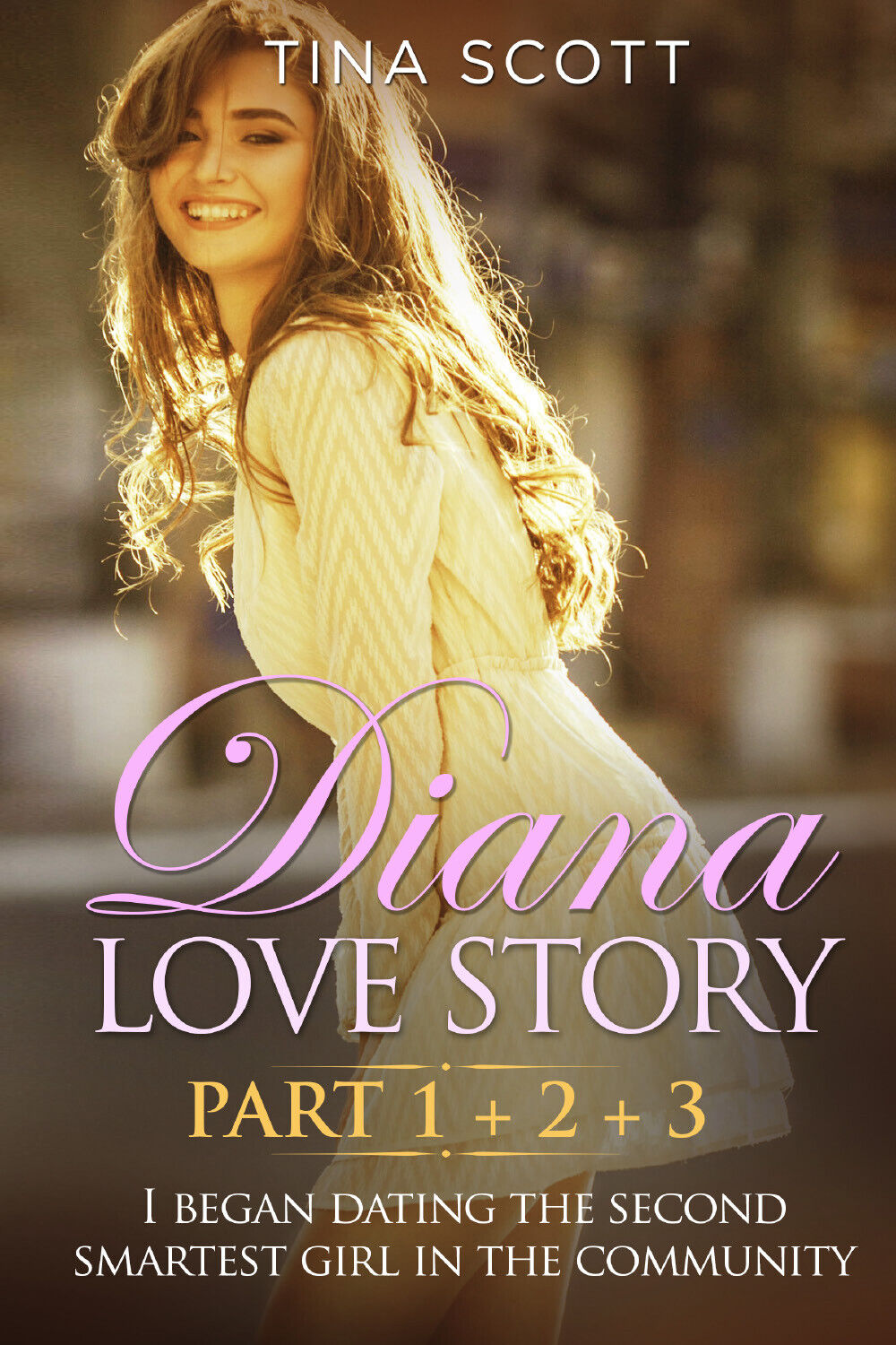 Diana Love Story (PT. 1 + PT.2 + PT3). I began dating the second smartest girl i libro usato