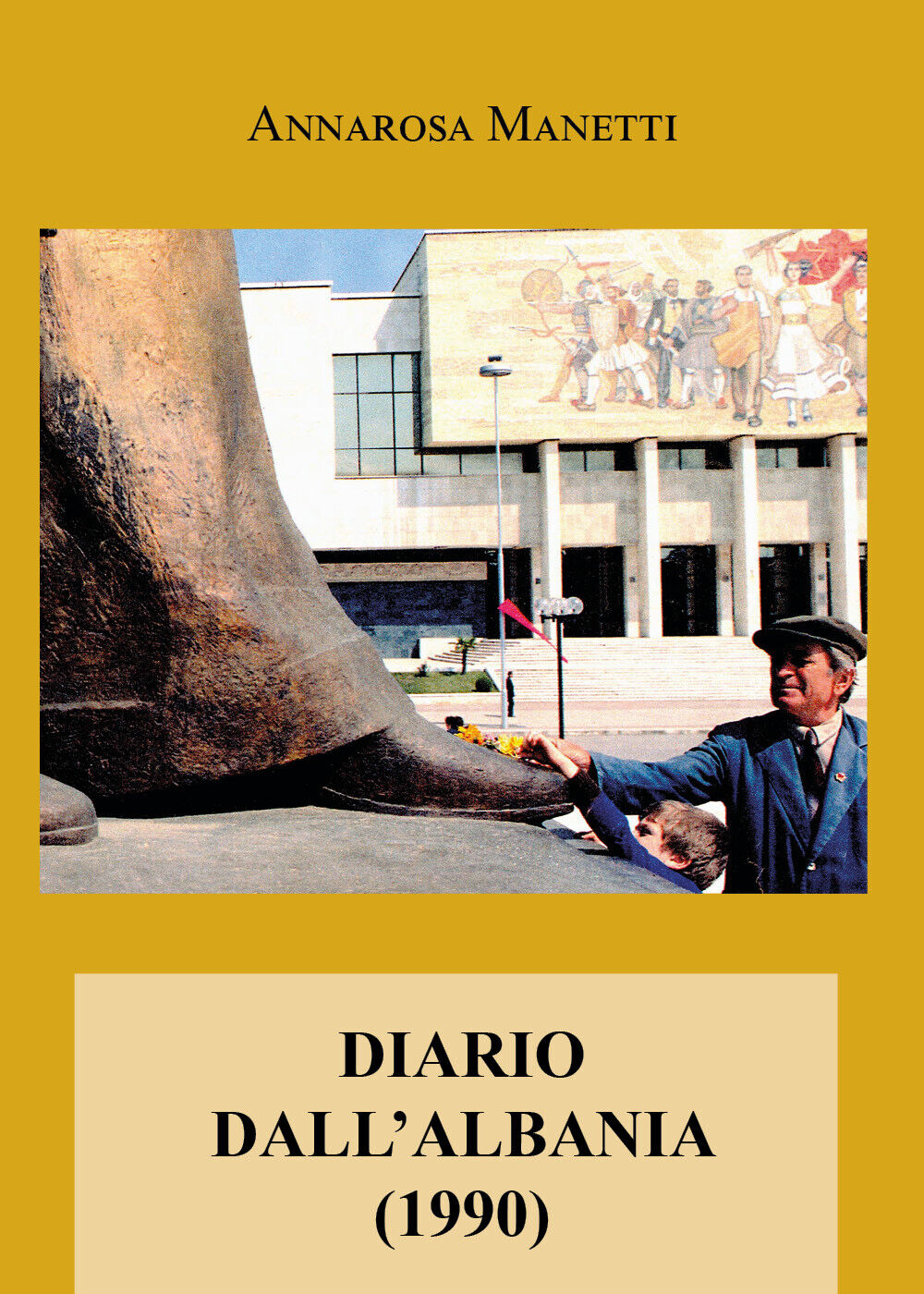 Diario dalL'Albania, 1990 di Annarosa Manetti,  2022,  Youcanprint libro usato