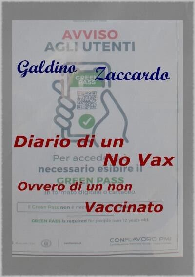 Diario di un Novax, ovvero di un non vaccinato di Galdino Zaccardo, 2022, You libro usato