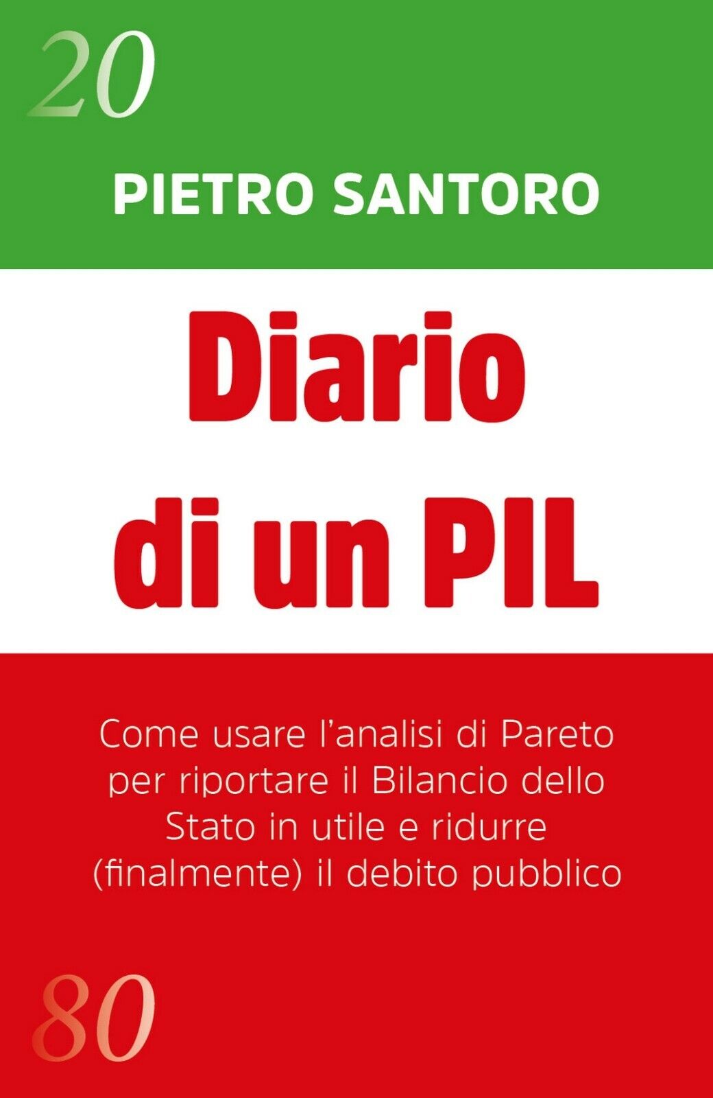 Diario di un PIL  di Pietro Santoro,  2020,  Youcanprint libro usato
