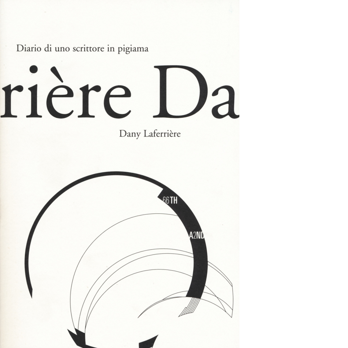 Diario di uno scrittore in pigiama di Dany Laferri?re,  2017,  66th And 2nd libro usato
