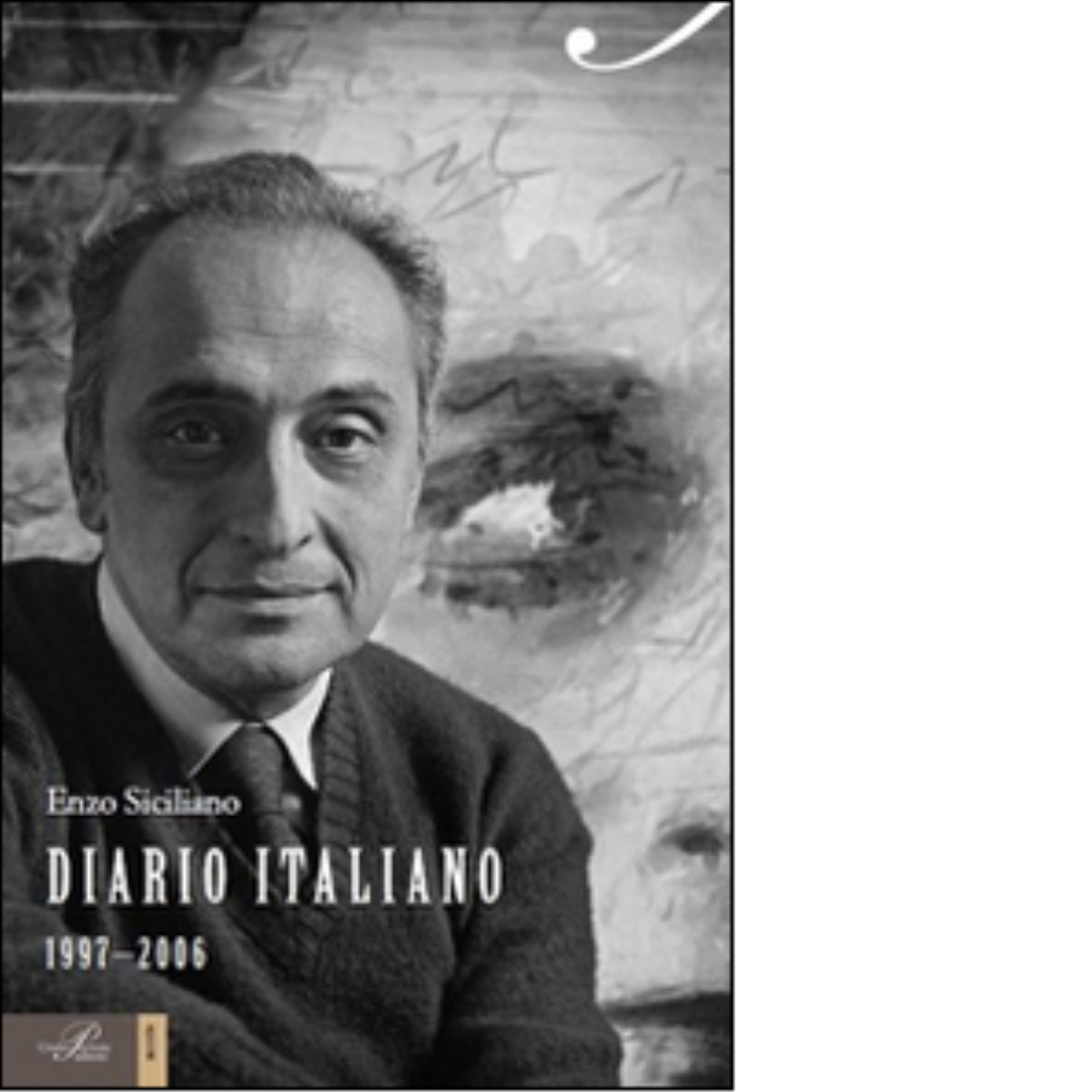 Diario italiano (1997-2006) - Siciliano Enzo - Perrone editore, 2014 libro usato