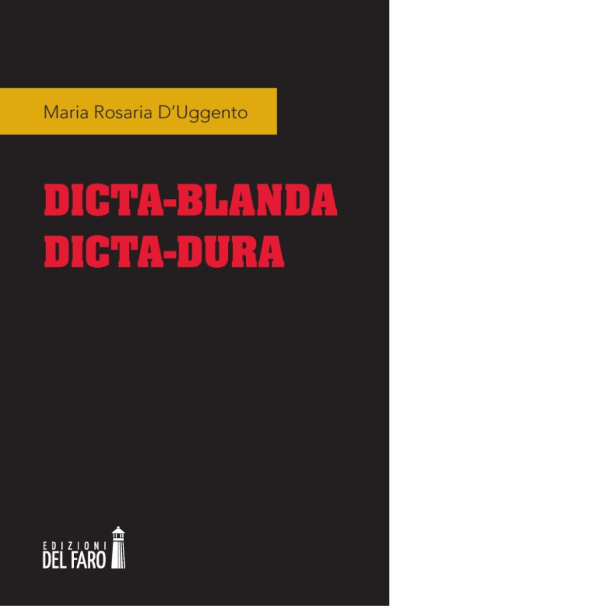Dicta-blanda dicta-dura di D'Uggento Maria Rosaria - Del Faro, 2015 libro usato