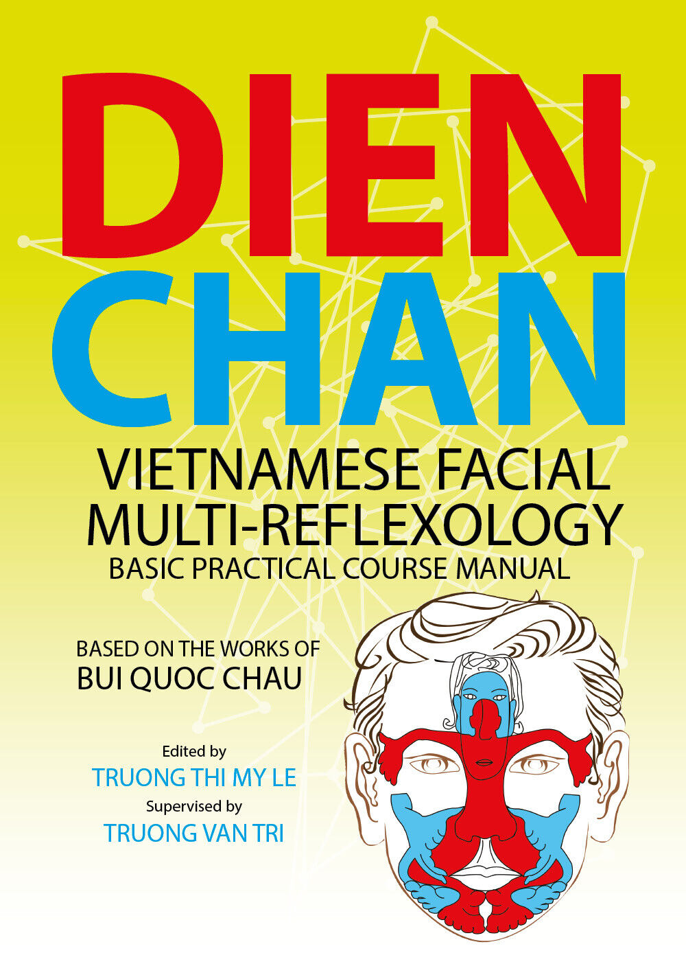 Dien Chan. Vietnamese Facial Multi-reflexology. Basic Practical Course Manual di libro usato
