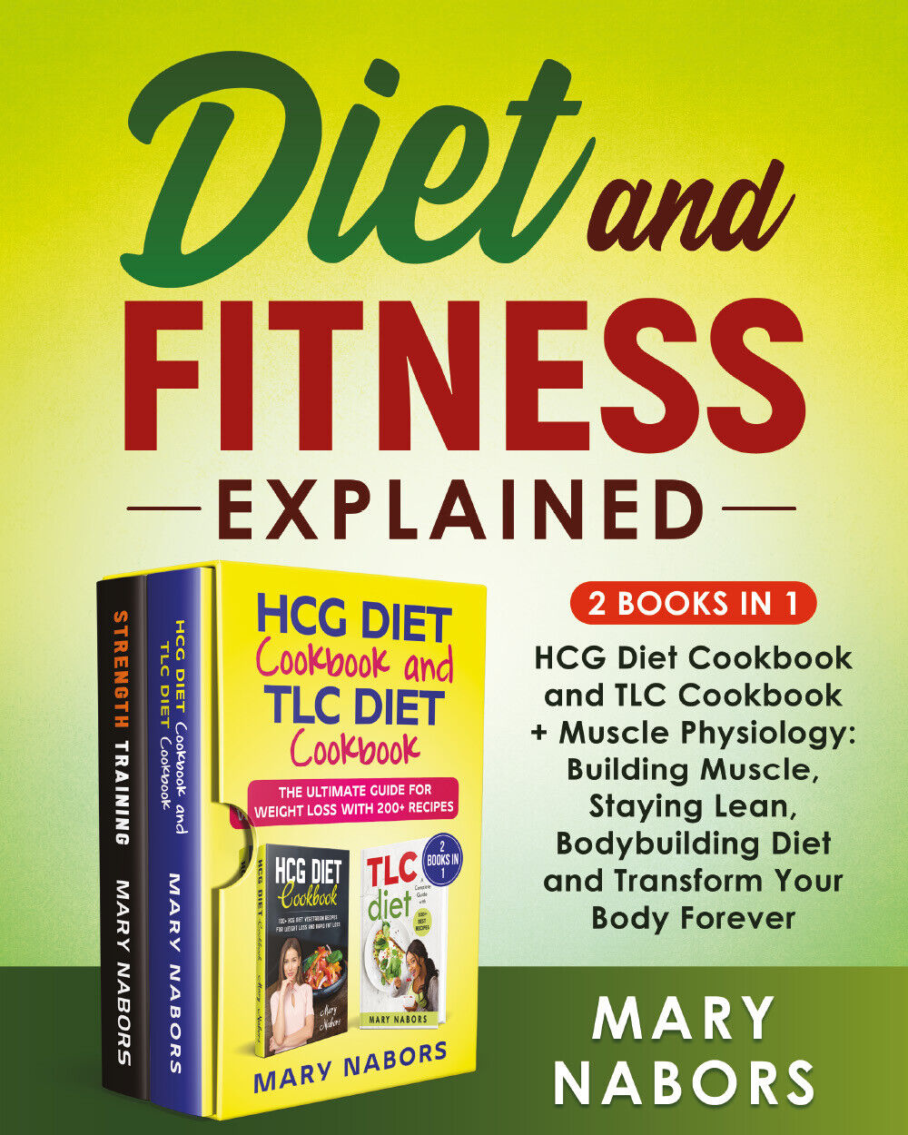 Diet and Fitness Explained (2 Books in 1) di Mary Nabors,  2021,  Youcanprint libro usato