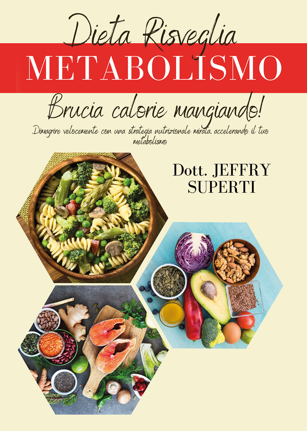 Dieta risveglia metabolismo. Dimagrire velocemente con una strategia nutrizional libro usato