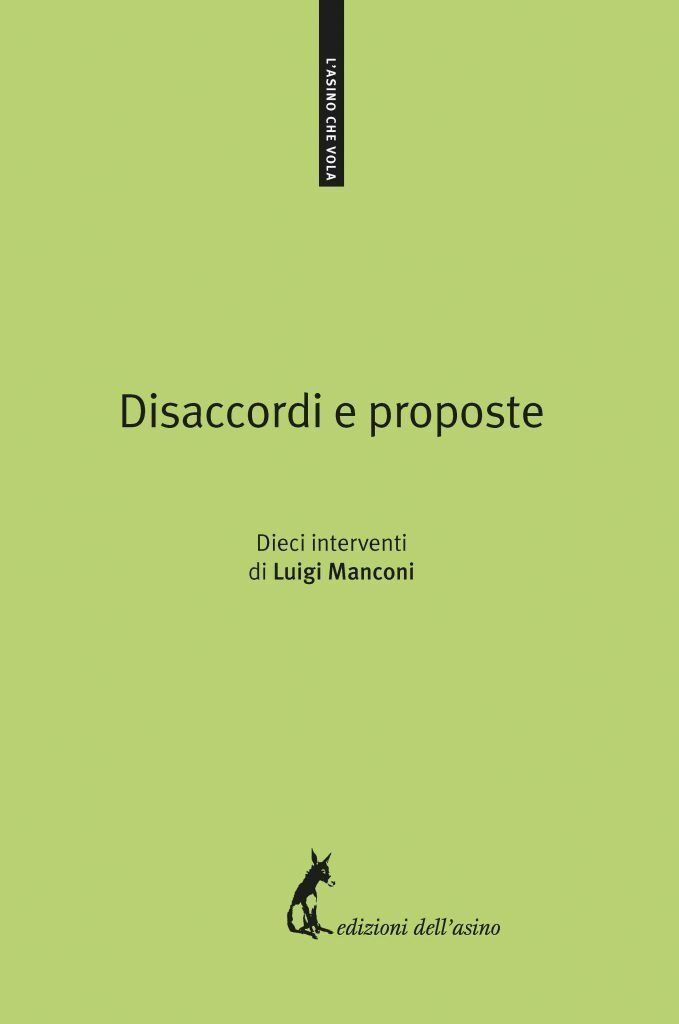 Disaccordi e proposte. Dieci interventi di Luigi Manconi,  2018,  Edizioni DelL' libro usato