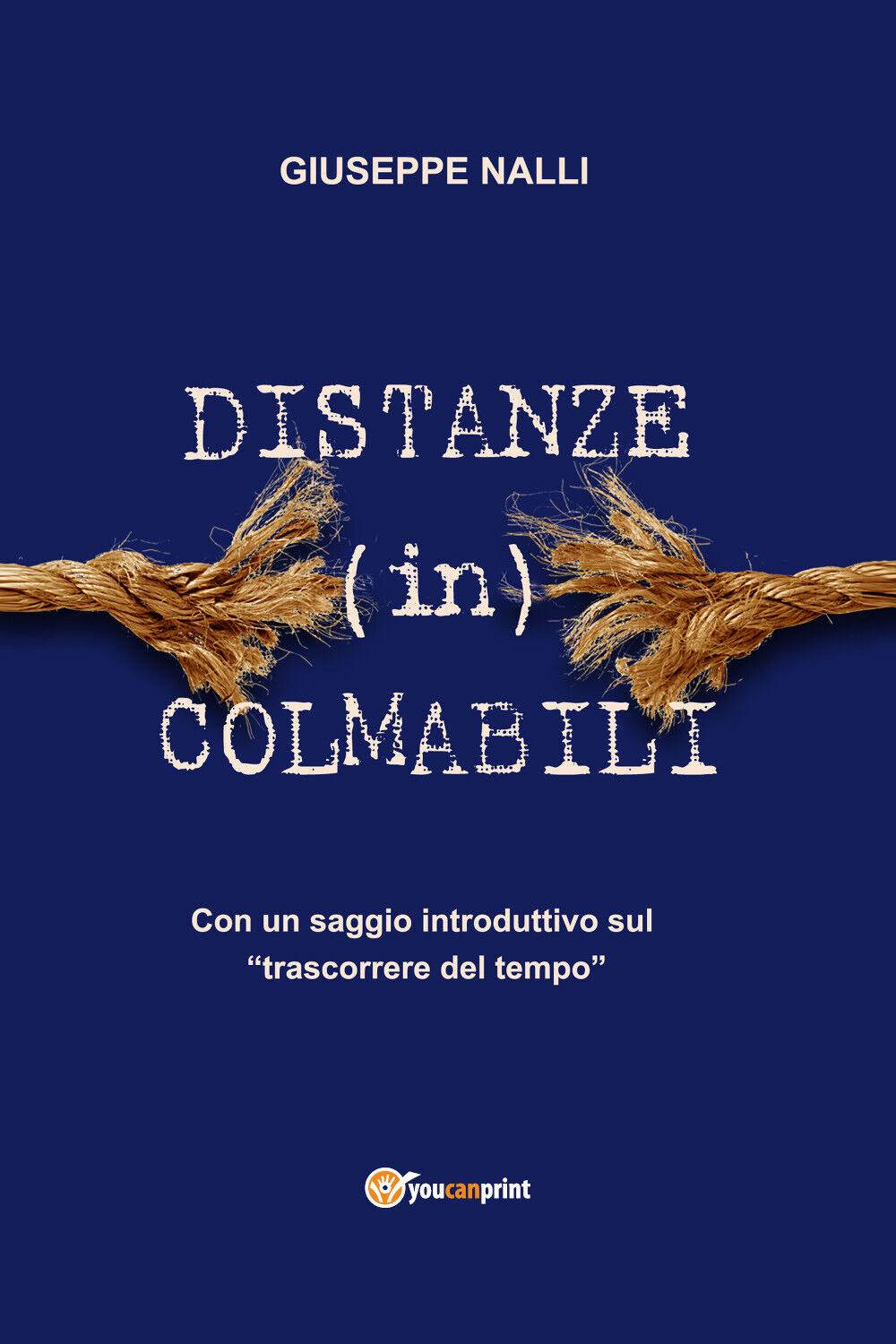 Distanze (in)colmabili di Giuseppe Nalli,  2019,  Youcanprint libro usato