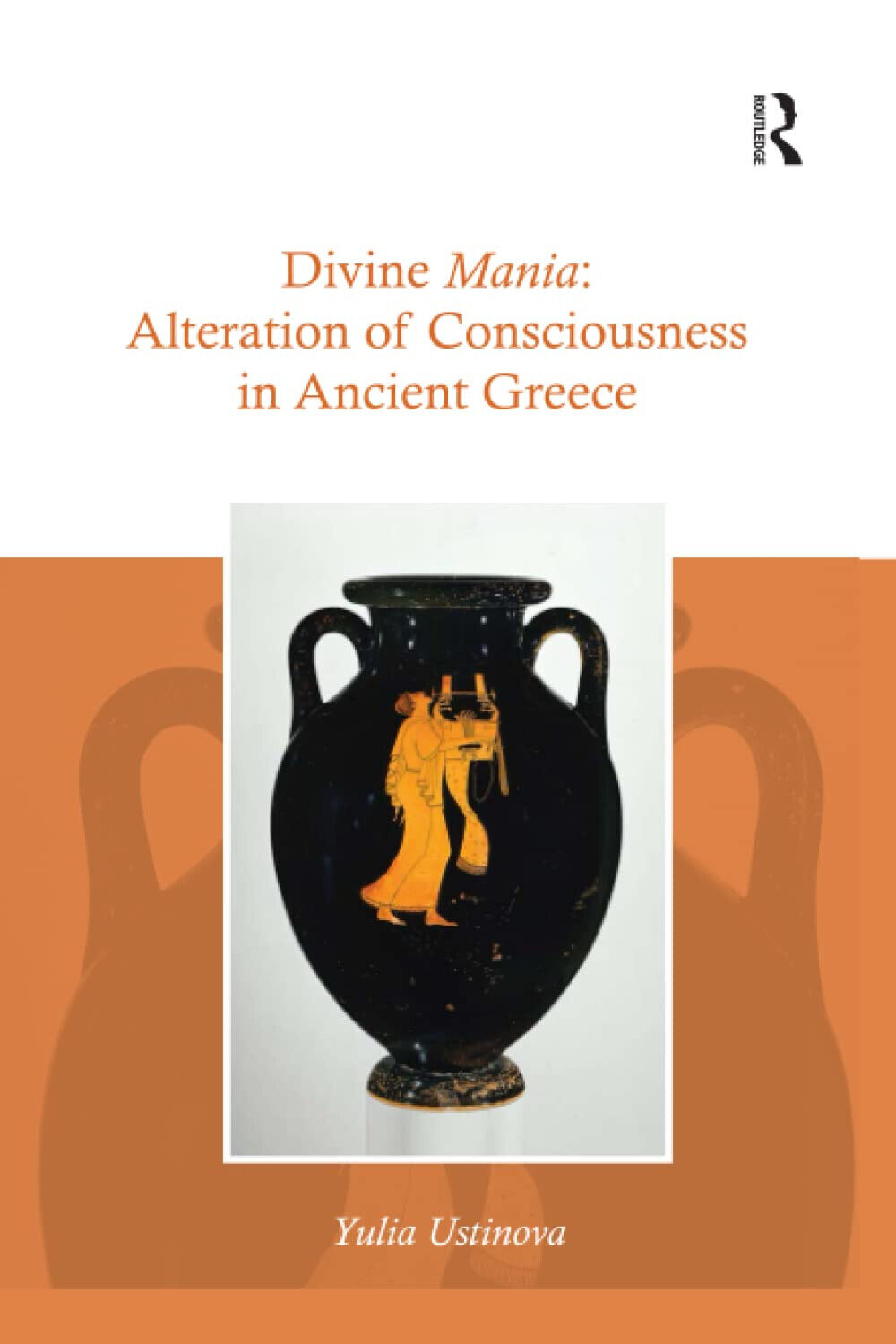 Divine Mania - Yulia Ustinova - Routledge, 2020 libro usato