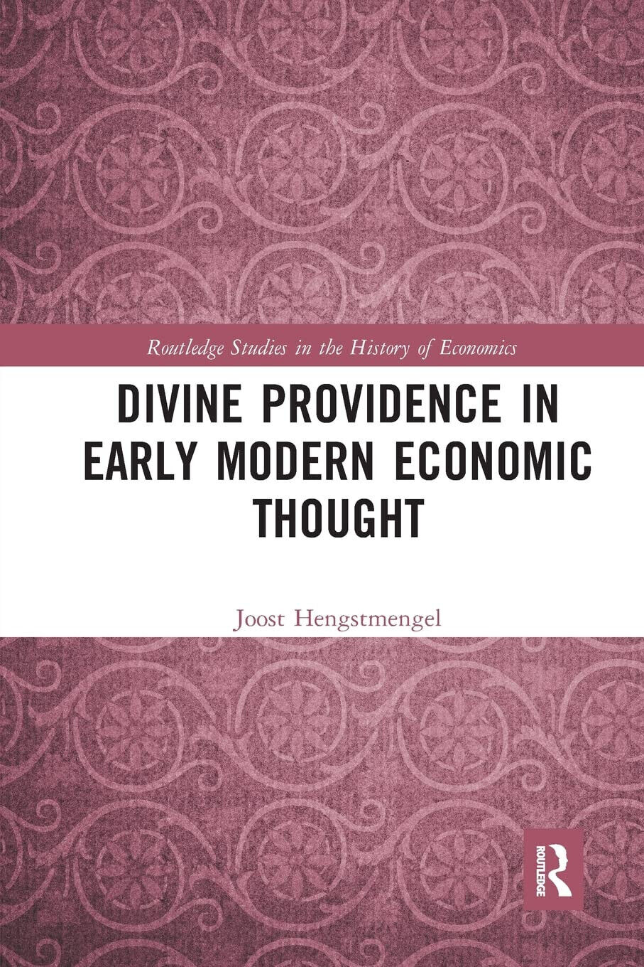 Divine Providence In Early Modern Economic Thought - Joost Hengstmengel - 2020 libro usato