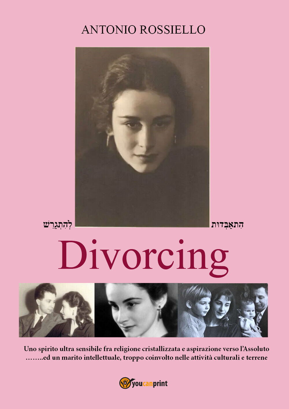 Divorcing di Antonio Rossiello,  2022,  Youcanprint libro usato