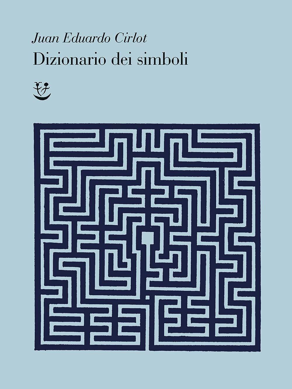 Dizionario dei simboli - Juan-Eduardo Cirlot - Adelphi, 2021 libro usato