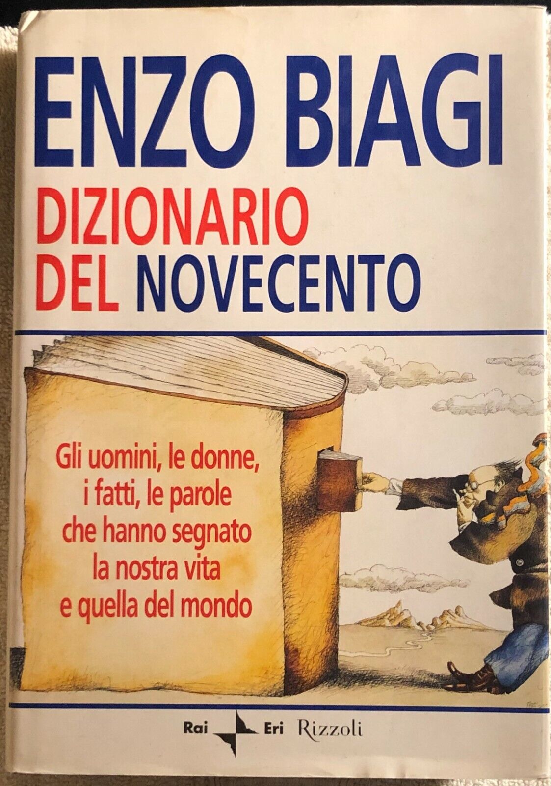 Dizionario del Novecento di Enzo Biagi,  2001,  Rizzoli libro usato