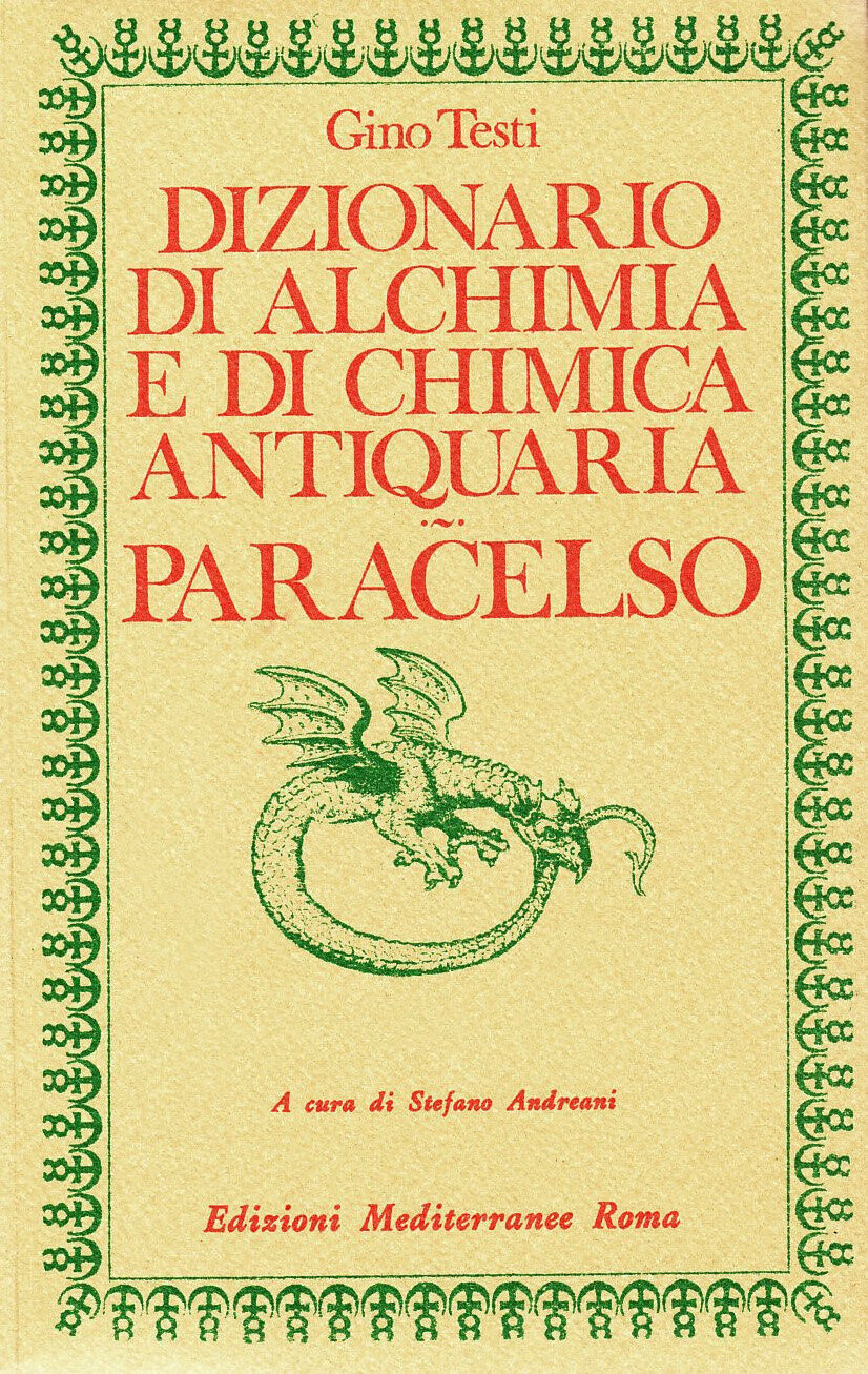 Dizionario di alchimia e di chimica antiquaria - Gino Testi - Mediterranee, 1983 libro usato