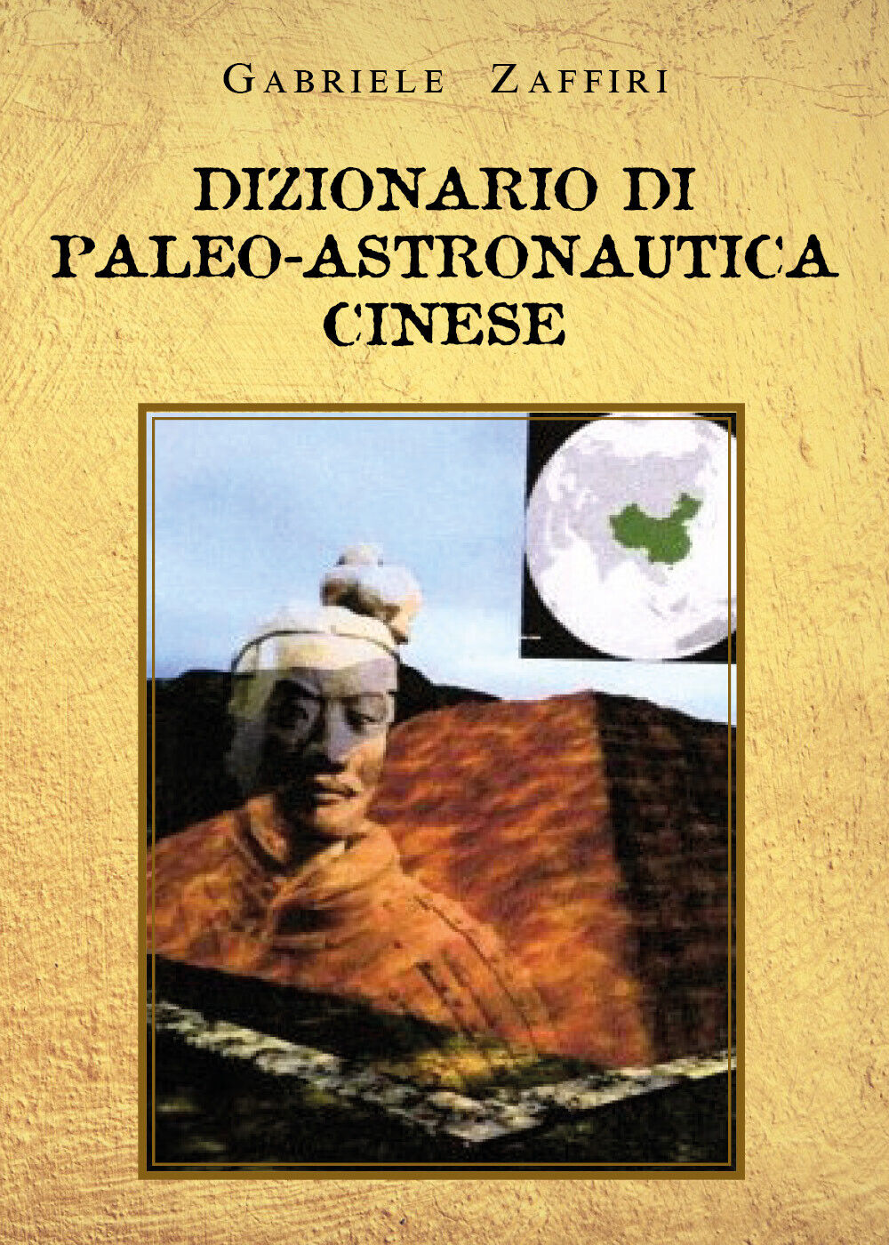 Dizionario di paleo-astronautica cinese di Gabriele Zaffiri,  2021,  Youcanprint libro usato