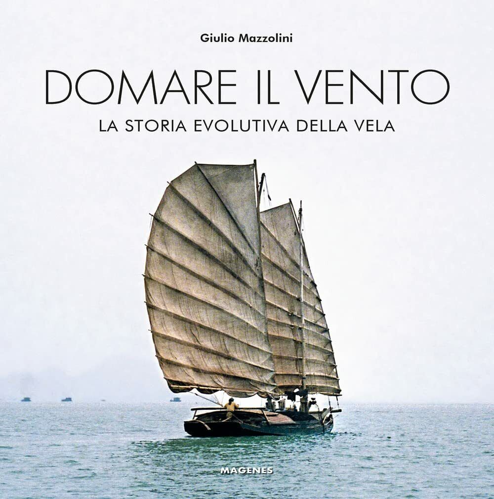 Domare il vento - Giulio Mazzolini - Magenes, 2021 libro usato