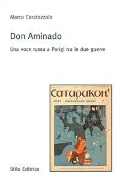 Don Aminado - Marco Caratozzolo - Stilo, 2013 libro usato